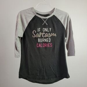 GRAPHIC TEE // "if only sarcasm burned calories" 3/4 sleeve baseball tee